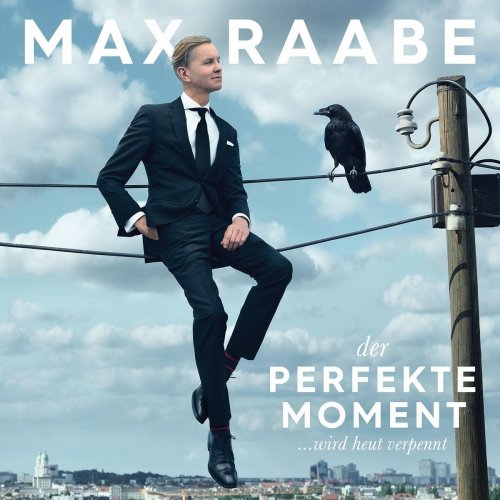 Max Raabe - Der perfekte Moment… wird heut verpennt (2017)