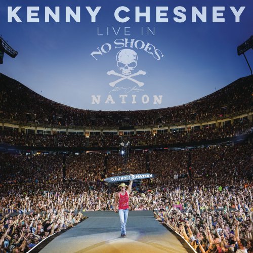 Kenny Chesney -  Live in No Shoes Nation (2017) [Hi-Res]