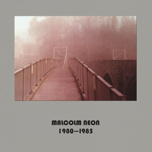 Malcolm Neon - 1980-1985 (2017)