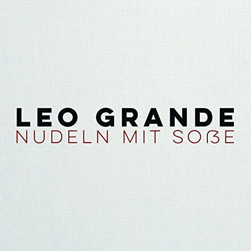 Leo Grande - Nudeln mit Soße (2017)