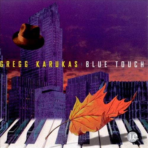 Gregg Karukas - Blue Touch (1998)