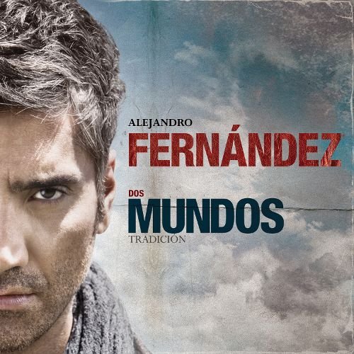 Alejandro Fernández - Dos Mundos: Tradición (2009)