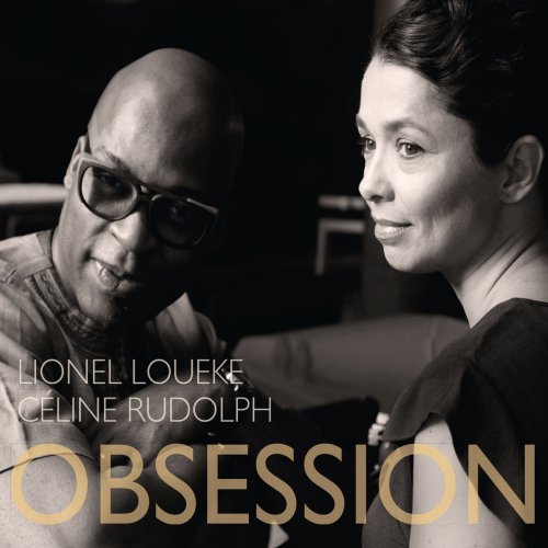 Céline Rudolph & Lionel Loueke - Obsession (2017) [Hi-Res]