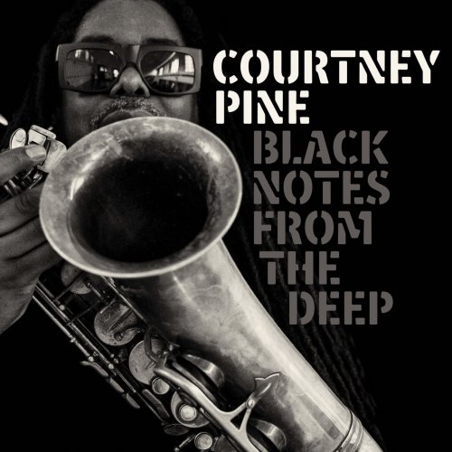 Courtney Pine - Black Notes from the Deep (2017) Hi-Res