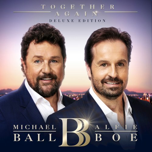 Michael Ball & Alfie Boe - Together Again (Deluxe) (2017) [Hi-Res]