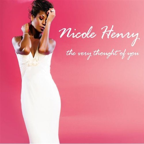 Nicole Henry - The Very Thought Of You (2008) 320kbps