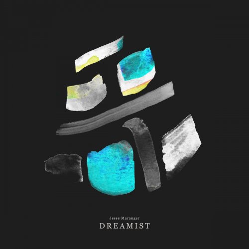 Jesse Maranger - Dreamist (2017) [Hi-Res]