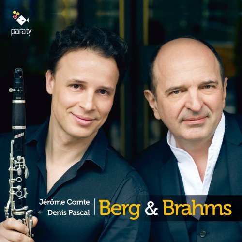 Jérôme Comte & Denis Pascal - Berg & Brahms: Pièces pour clarinette et piano (2017) [Hi-Res]