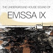 VA - The Underground House Sound Of Eivissa Vol.9 (2017)