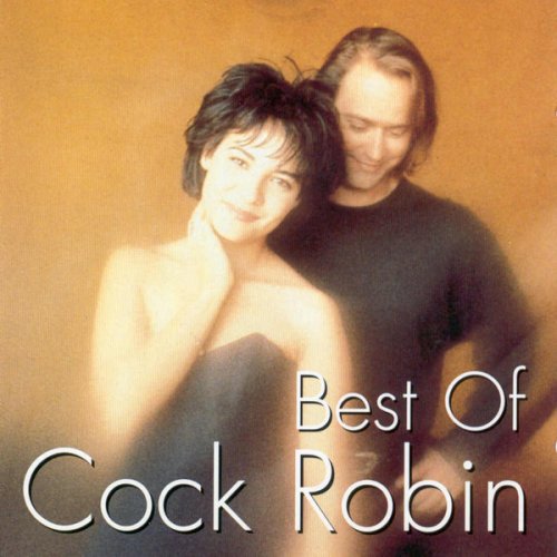Cock Robin & Peter Kingsbery - Best Of Cock Robin (1991)