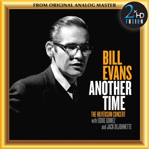 Bill Evans - Another Time: The Hilversum Concert (1968/2017) [DSD128/Hi-Res]