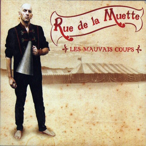 Rue de la Muette - Les mauvais coups (2006)