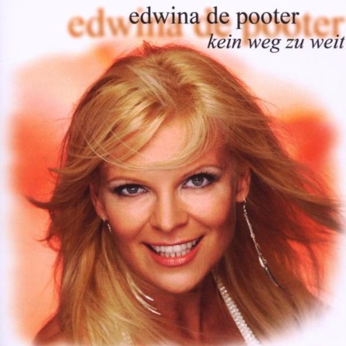 Edwina De Pooter - Kein Weg Zu Weit (2009)