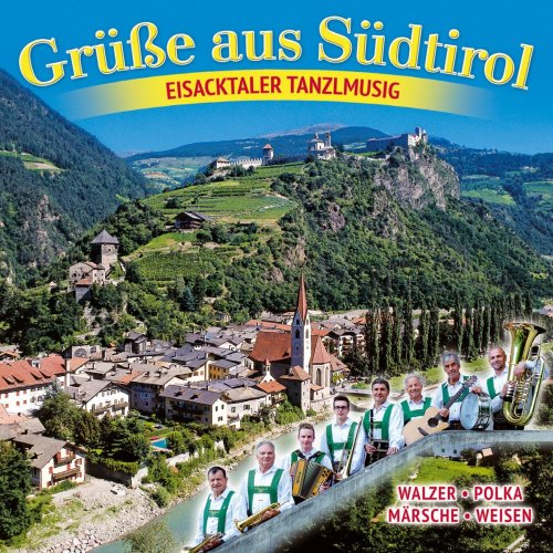 Eisacktaler Tanzlmusig - Grüsse Aus Südtirol (2016)