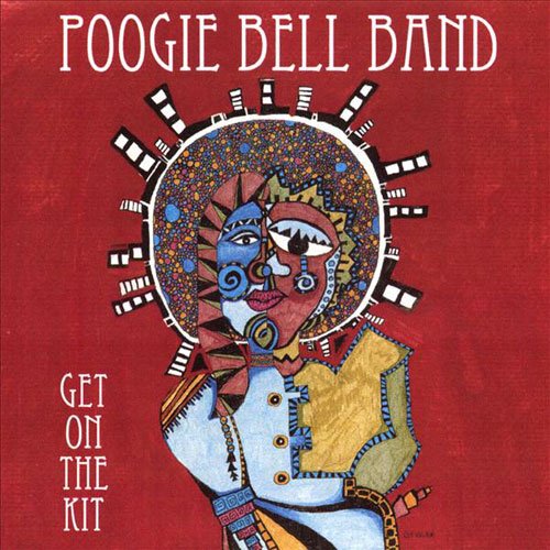 Poogie Bell Band - Get On The Kit (2006)