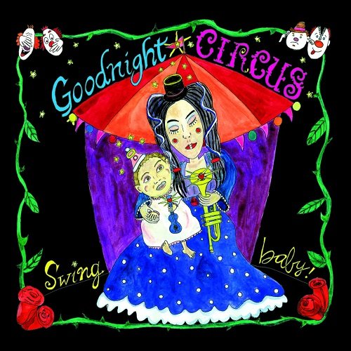 Goodnight Circus - Swing Baby! (2013)