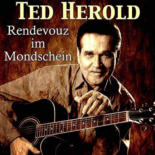 Ted Herold - Rendezvous Im Mondschein (2016)