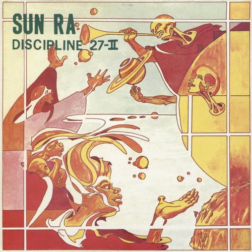 Sun Ra & His Arkestra - Discipline 27-II [Reissue, Remastered ] (1973/2017)