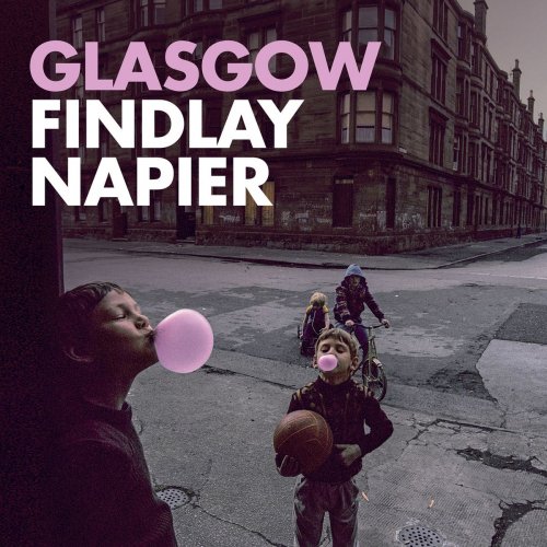 Findlay Napier - Glasgow (2017) [Hi-Res]