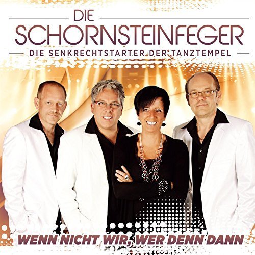 Die Schornsteinfeger - Wenn Nicht Wir, Wer Denn Dann (2015)
