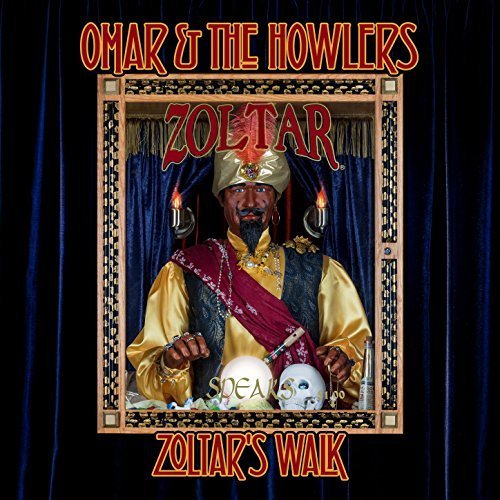 Omar & The Howlers - Zoltar's Walk (2017) CD-Rip