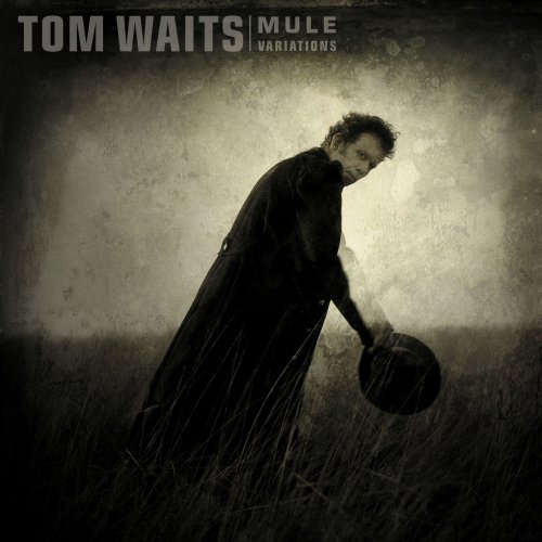 Tom Waits - Mule Variations (1999, Remastered 2017) Hi-Res