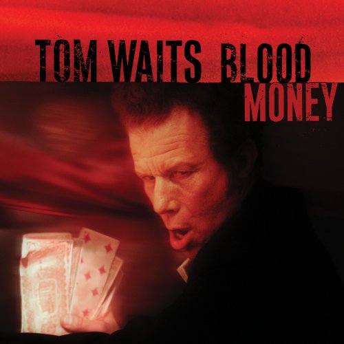Tom Waits - Blood Money (2002, Remastered 2017) Lossless
