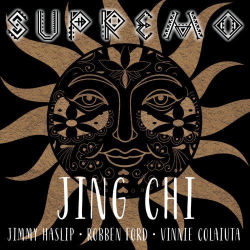 Jing Chi feat. Robben Ford, Jimmy Haslip & Vinnie Colaiuta - Supremo (2017)
