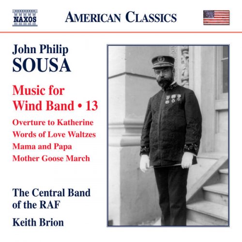 John Philip Sousa, Keith Brion - Musique pour orchestre de vents (Volume 13) (2014) [Hi-Res]