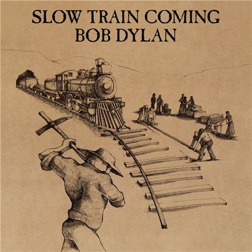 Bob Dylan - Slow Train Coming (2015) [Hi-Res]