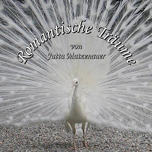 Jutta Matzenauer - Romantische Träume (2017)