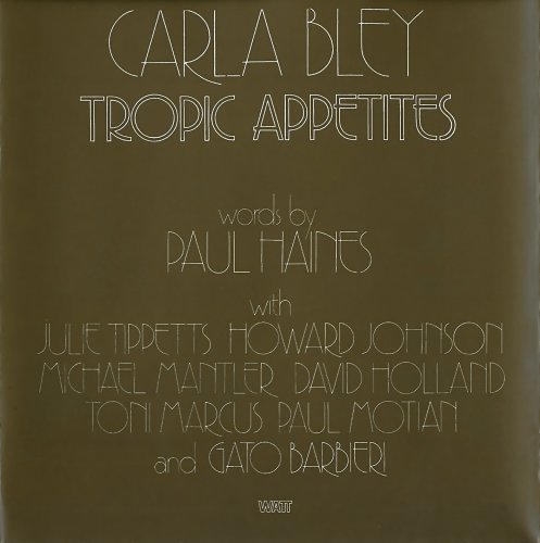 Carla Bley - Tropic Appetites (1974), 320 Kbps