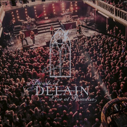 Delain - A Decade Of Delain - Live At Paradiso (2017) Lossless