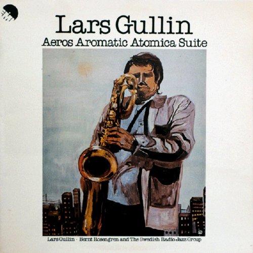 Lars Gullin - Aeros Aromatic Atomica Suite (1973)