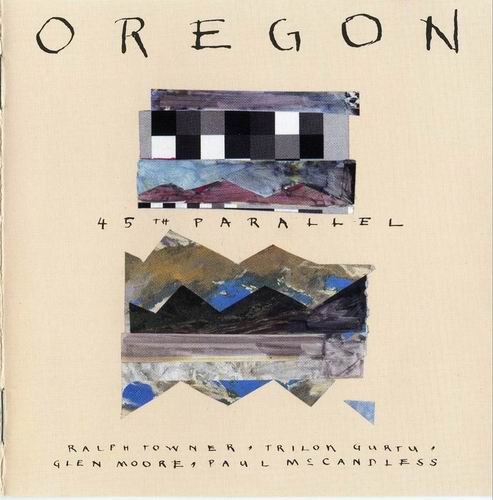 Oregon - 45th Parallel (1989) Flac + MP3