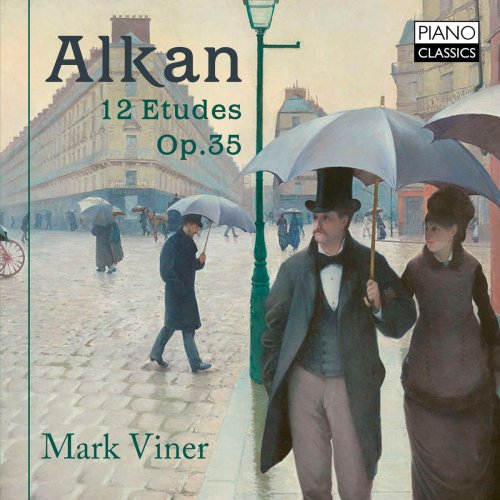 Mark Viner - Alkan: 12 Etudes, Op. 35 (2017) [Hi-Res]