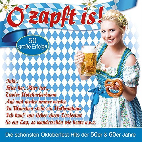 VA - O'Zapft Is! - Die Schönsten Oktoberfest-Hits Der 50er & 60er Jahre (2016)