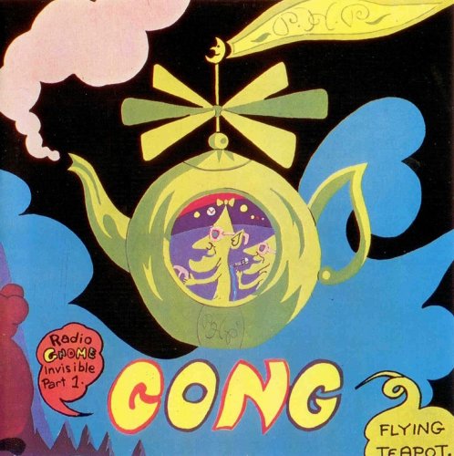 Gong - Flying Teapot: Radio Gnome Invisible Part 1 (1973) {1990, Reissue}