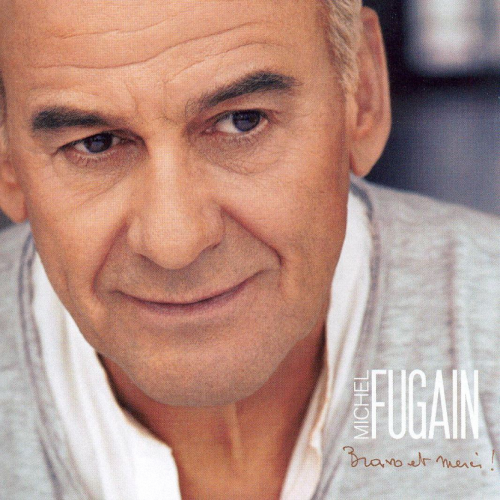 Michel Fugain - Bravo et merci (2006)