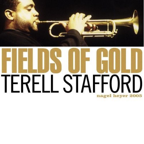 Terell Stafford - Fields Of Gold (2000)