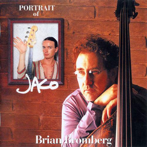 Brian Bromberg - Portrait Of Jaco (2002)