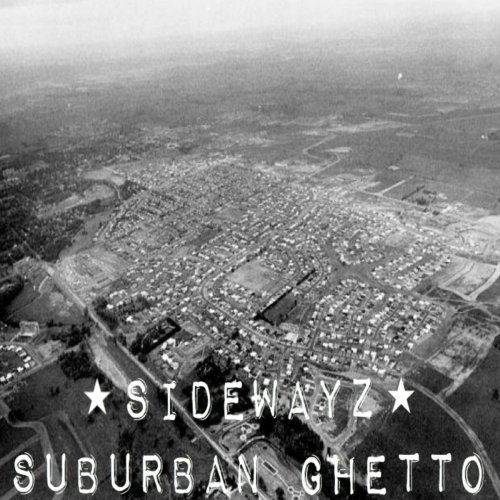 Sidewayz - Suburban Ghetto (2017)