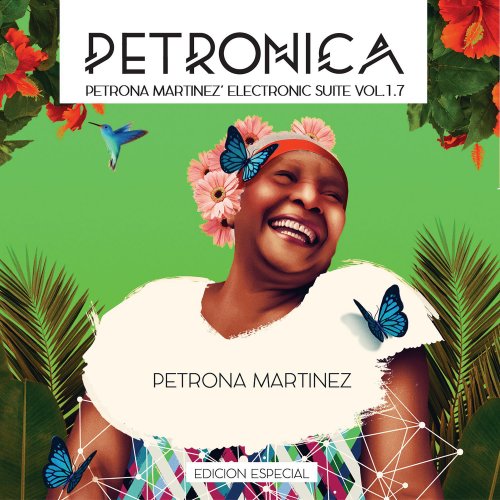 Petrona Martinez - Petronica: Petrona Martinez Electronic Suite, Vol. 1.7 (2017)