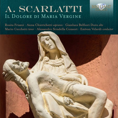 Alessandro Stradella Consort & Estevan Velardi - Scarlatti: Il dolore di Maria Vergine (2017)