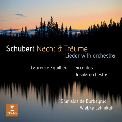 Laurence Equilbey - Schubert: Nacht und Träume (2017) [Hi-Res]