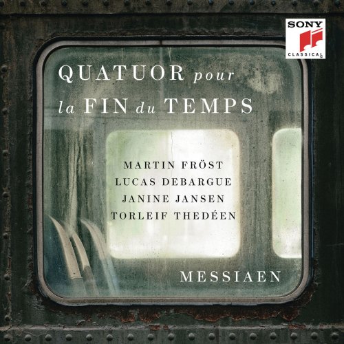 Martin Fröst, Lucas Debargue, Janine Jansen & Torleif Thedeen - Messiaen: Quatuor pour la fin du temps (Quartet for the End of Time) (2017)[Hi-Res]