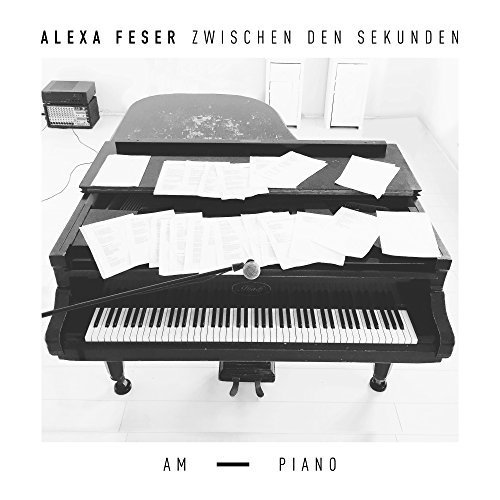 Alexa Feser - Zwischen den Sekunden - Am Piano (2017)