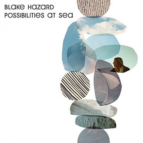 Blake Hazard - Possibilities At Sea (2017)