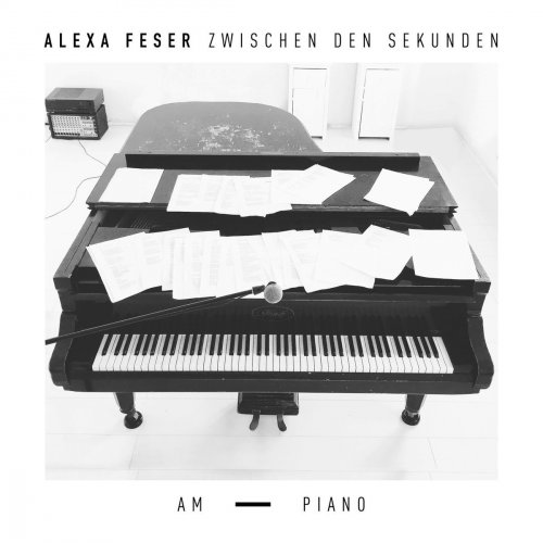 Alexa Feser – Zwischen Den Sekunden - Am Piano (2017) FLAC