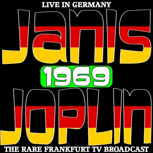 Janis Joplin - Live In Germany 1969: The Rare Frankfurt TV Broadcast (2017)